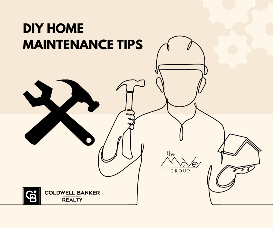 DIY Home Maintenance Tips The McVey Group at Coldwell Banker